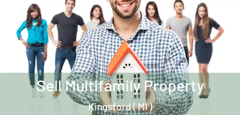  Sell Multifamily Property Kingsford ( MI )