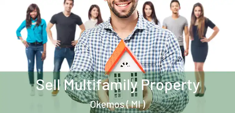  Sell Multifamily Property Okemos ( MI )