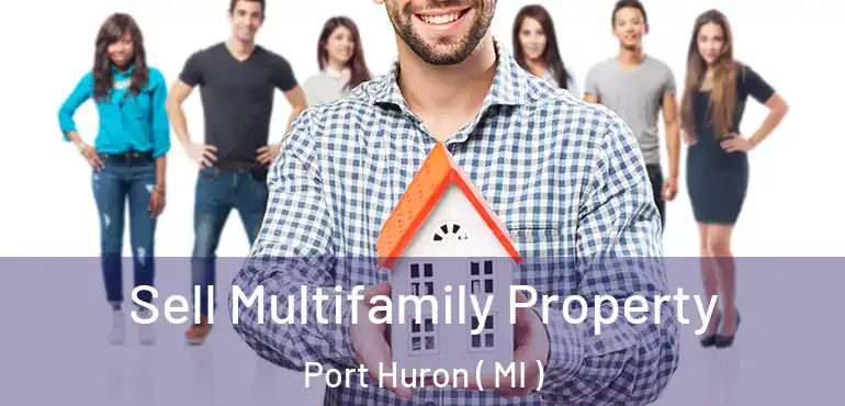  Sell Multifamily Property Port Huron ( MI )