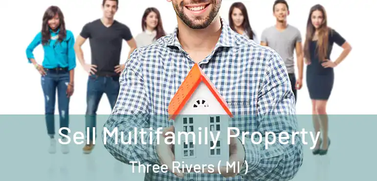  Sell Multifamily Property Three Rivers ( MI )