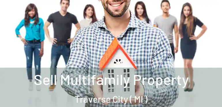  Sell Multifamily Property Traverse City ( MI )