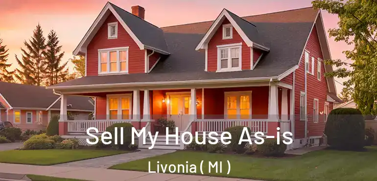  Sell My House As-is Livonia ( MI )