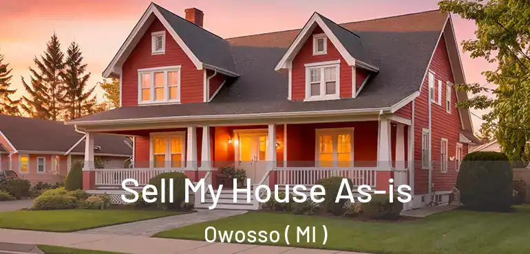  Sell My House As-is Owosso ( MI )