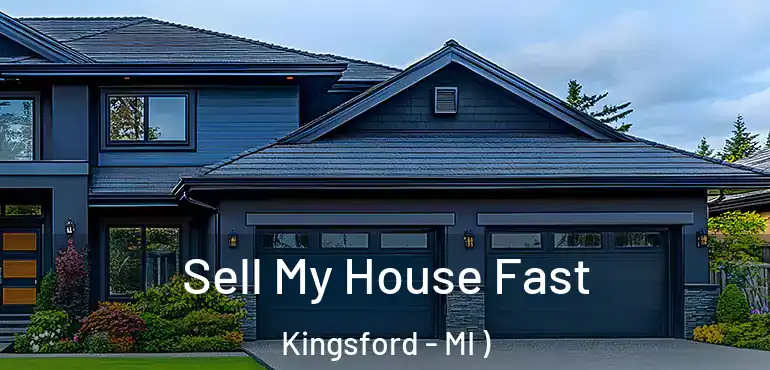  Sell My House Fast Kingsford - MI )