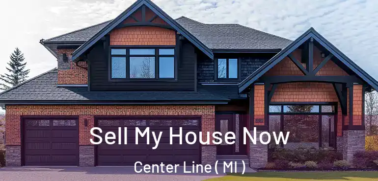  Sell My House Now Center Line ( MI )