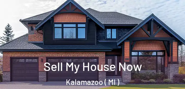  Sell My House Now Kalamazoo ( MI )