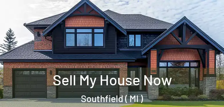  Sell My House Now Southfield ( MI )