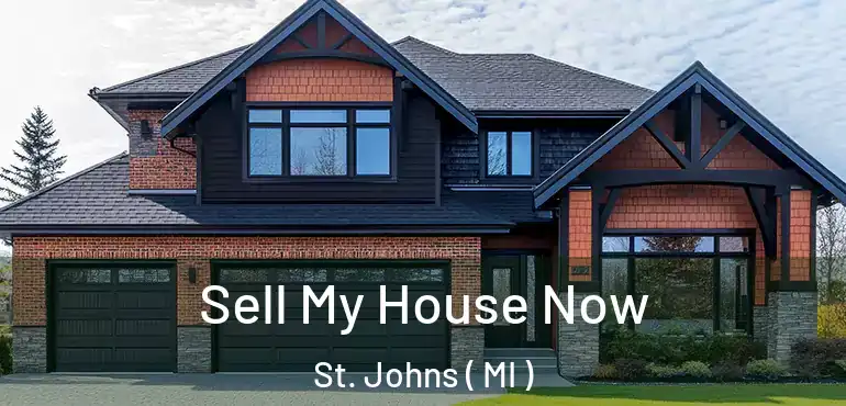  Sell My House Now St. Johns ( MI )