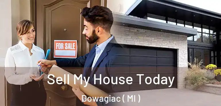  Sell My House Today Dowagiac ( MI )