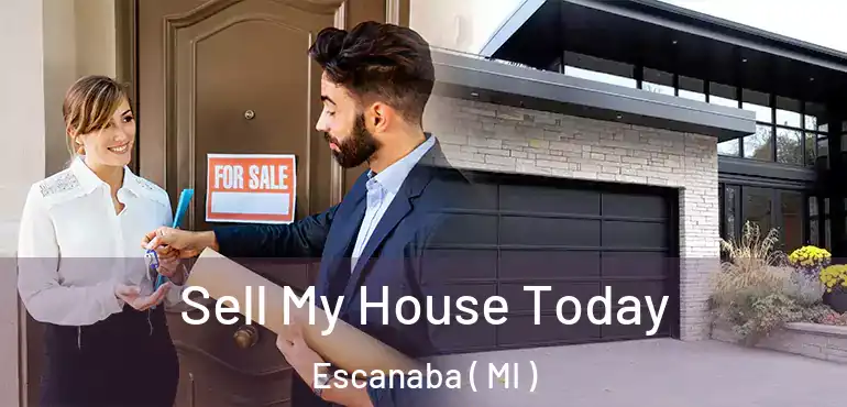  Sell My House Today Escanaba ( MI )