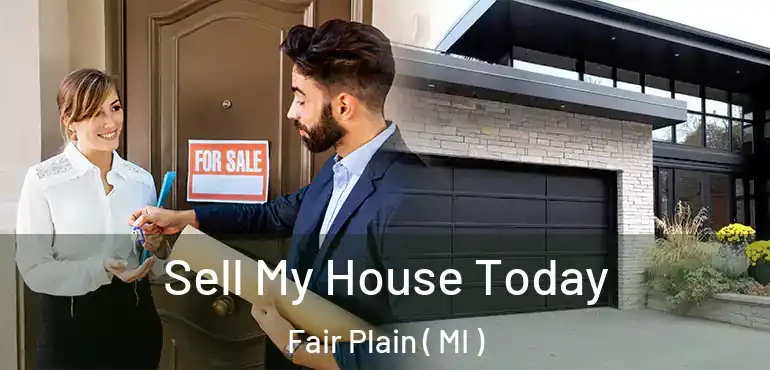  Sell My House Today Fair Plain ( MI )
