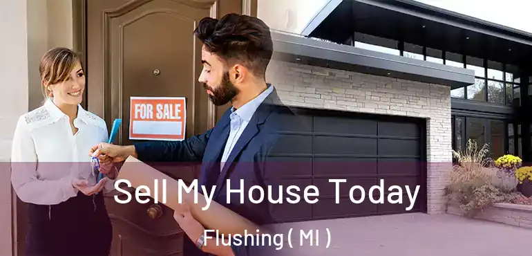  Sell My House Today Flushing ( MI )