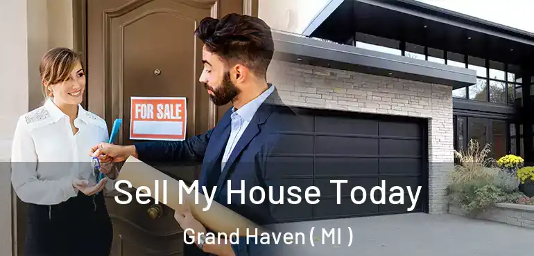  Sell My House Today Grand Haven ( MI )