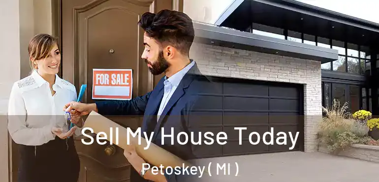  Sell My House Today Petoskey ( MI )