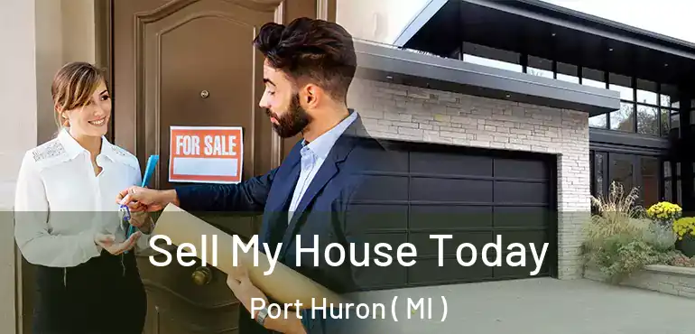  Sell My House Today Port Huron ( MI )