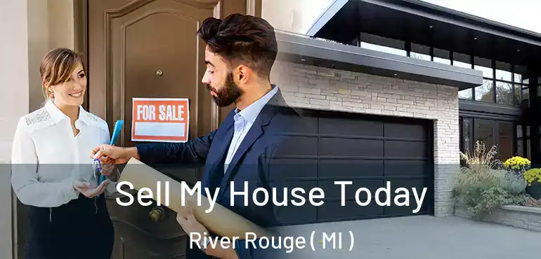  Sell My House Today River Rouge ( MI )