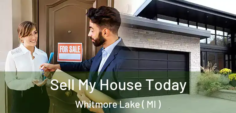 Sell My House Today Whitmore Lake ( MI )