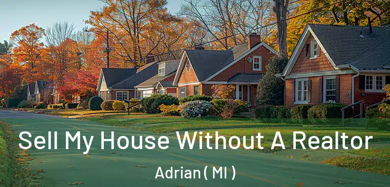  Sell My House Without A Realtor Adrian ( MI )