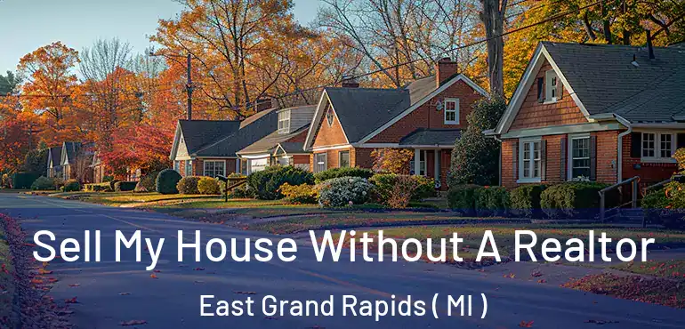  Sell My House Without A Realtor East Grand Rapids ( MI )