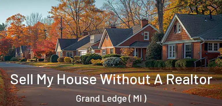 Sell My House Without A Realtor Grand Ledge ( MI )