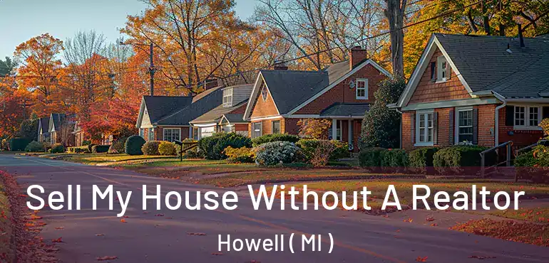  Sell My House Without A Realtor Howell ( MI )