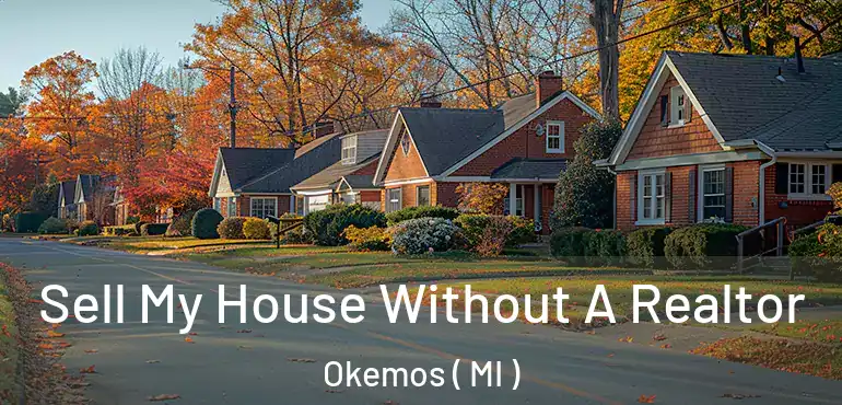  Sell My House Without A Realtor Okemos ( MI )