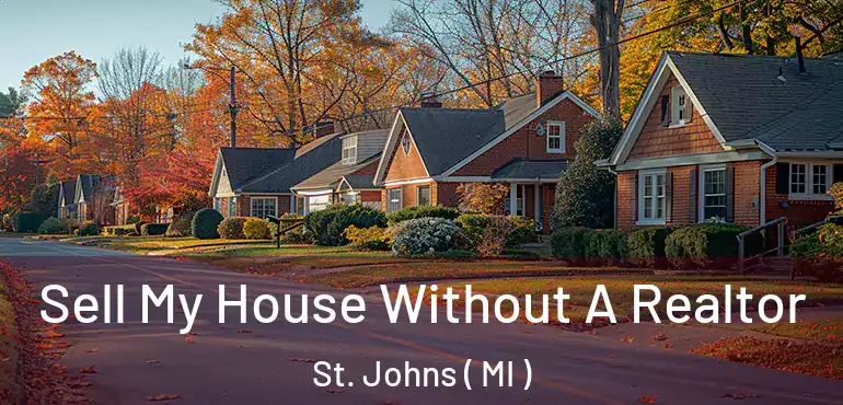 Sell My House Without A Realtor St. Johns ( MI )