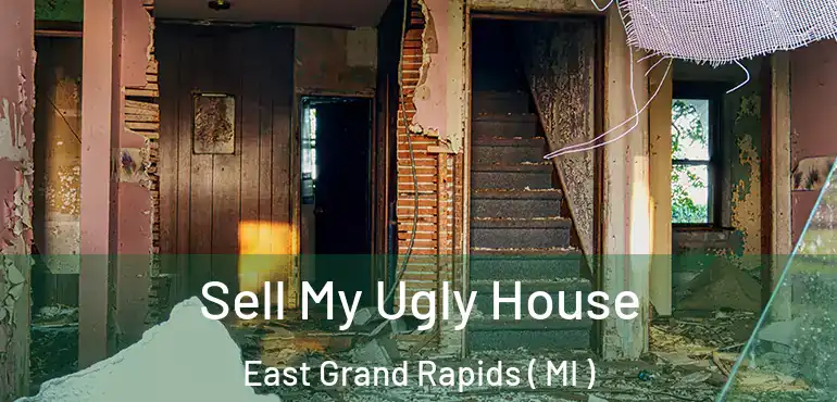  Sell My Ugly House East Grand Rapids ( MI )