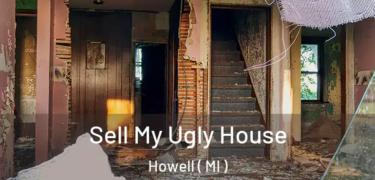 Sell My Ugly House Howell ( MI )