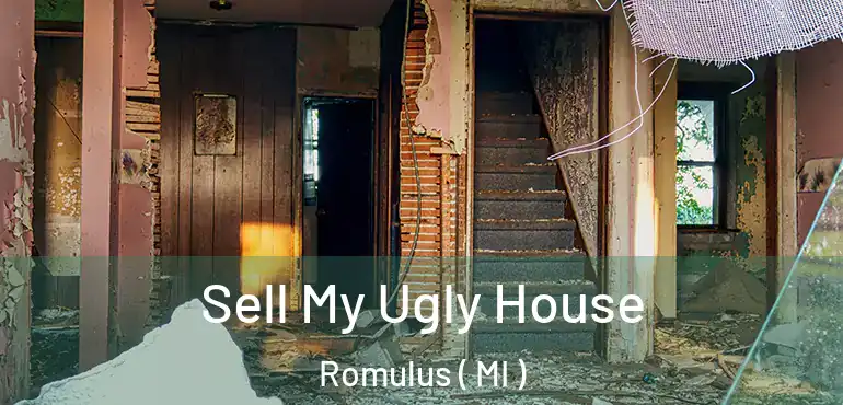  Sell My Ugly House Romulus ( MI )