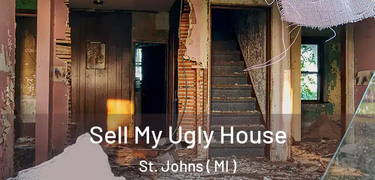  Sell My Ugly House St. Johns ( MI )