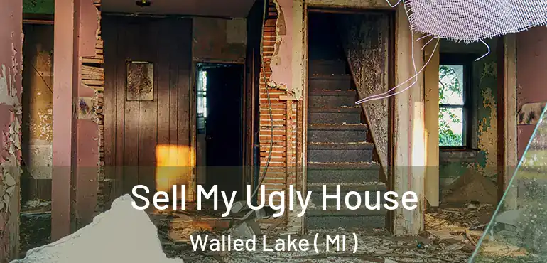  Sell My Ugly House Walled Lake ( MI )