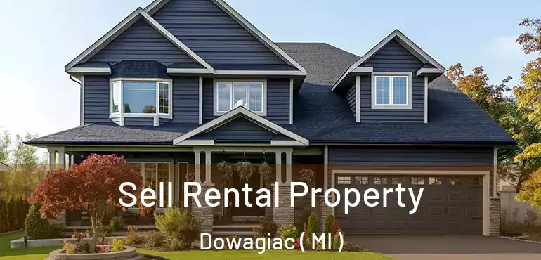  Sell Rental Property Dowagiac ( MI )