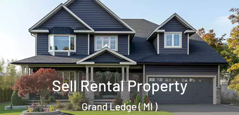  Sell Rental Property Grand Ledge ( MI )