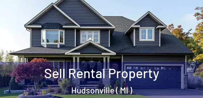  Sell Rental Property Hudsonville ( MI )