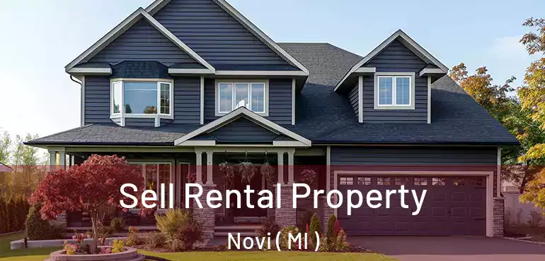  Sell Rental Property Novi ( MI )