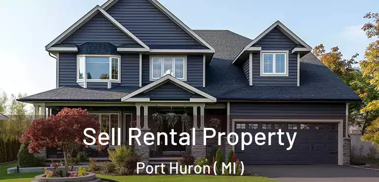  Sell Rental Property Port Huron ( MI )