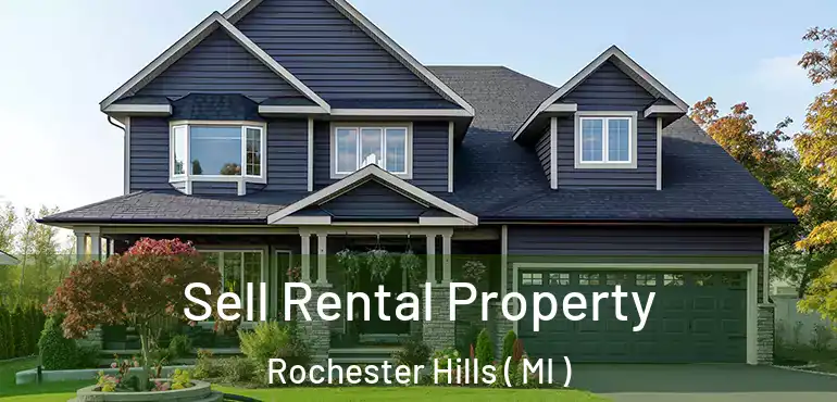  Sell Rental Property Rochester Hills ( MI )