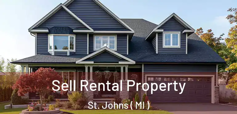  Sell Rental Property St. Johns ( MI )