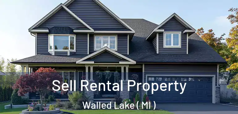  Sell Rental Property Walled Lake ( MI )