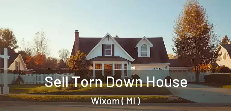  Sell Torn Down House Wixom ( MI )