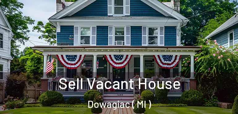  Sell Vacant House Dowagiac ( MI )