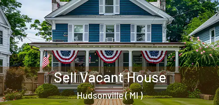  Sell Vacant House Hudsonville ( MI )