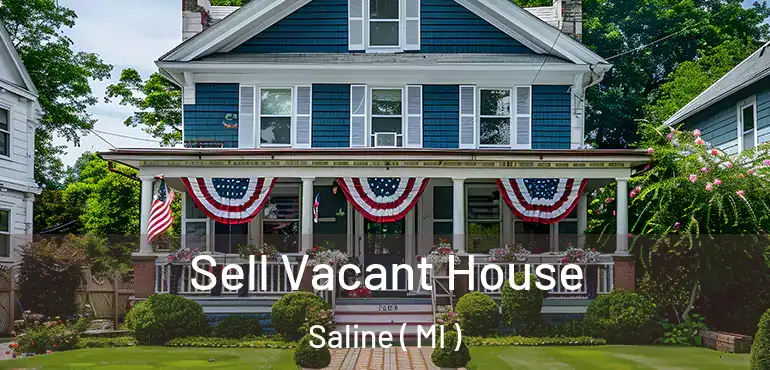  Sell Vacant House Saline ( MI )