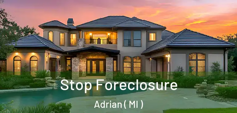 Stop Foreclosure Adrian ( MI )