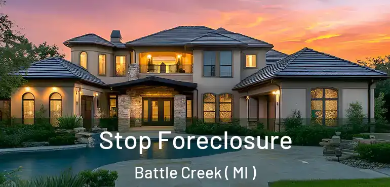 Stop Foreclosure Battle Creek ( MI )