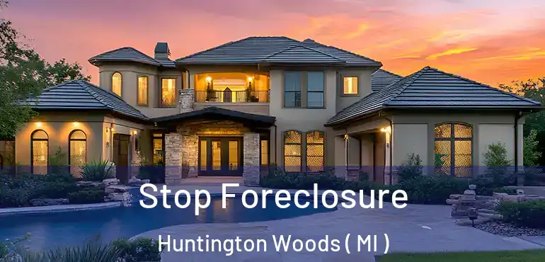  Stop Foreclosure Huntington Woods ( MI )