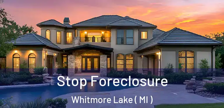 Stop Foreclosure Whitmore Lake ( MI )