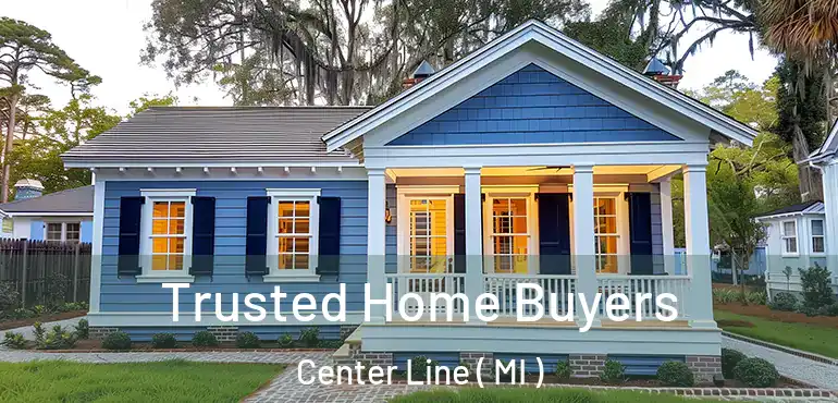  Trusted Home Buyers Center Line ( MI )