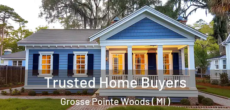  Trusted Home Buyers Grosse Pointe Woods ( MI )